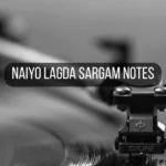 Naiyo Lagda Sargam Notes