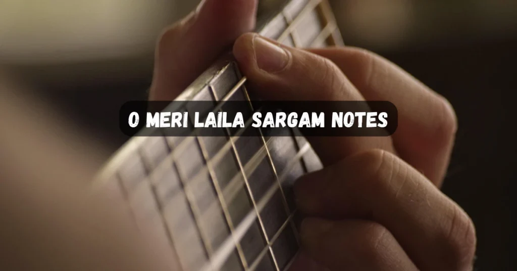 O Meri Laila Sargam Notes