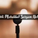 Pehli Mohabbat Sargam Notes