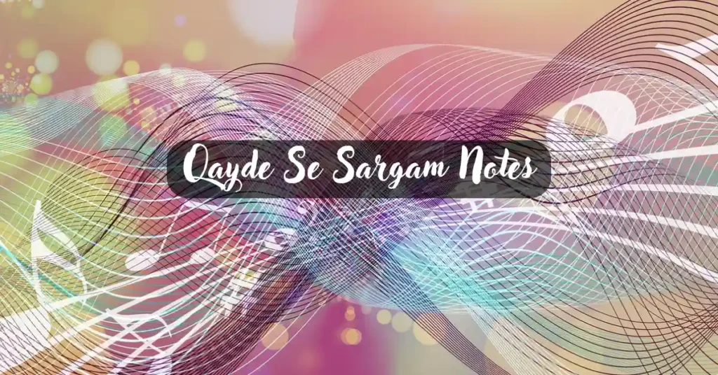 Qayde Se Sargam Notes