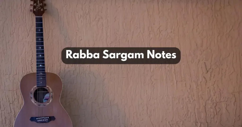 Rabba Sargam Notes