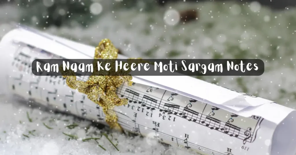 Ram Naam Ke Heere Moti Sargam Notes