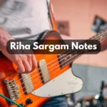 Riha Sargam Notes