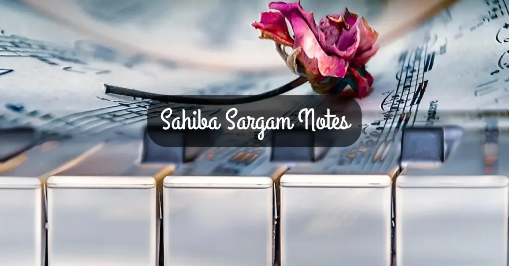 Sahiba Sargam Notes