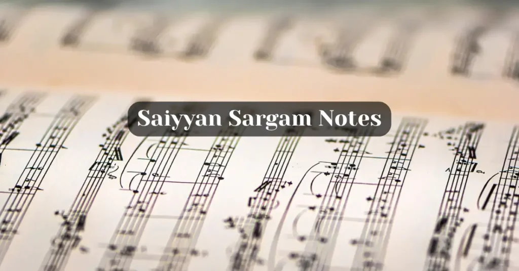 Saiyyan Sargam Notes