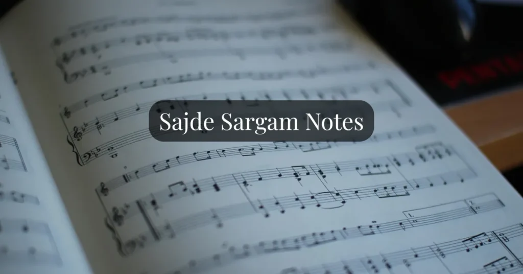Sajde Sargam Notes
