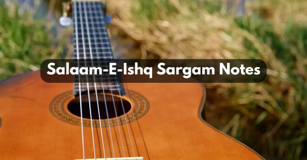 Salaam-E-Ishq Sargam Notes