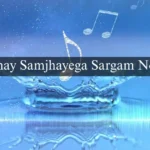 Samay Samjhayega Sargam Notes
