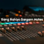 Sang Rahiyo Sargam Notes