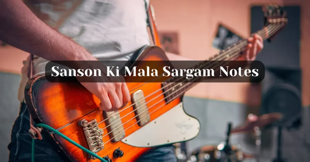 Sanson Ki Mala Sargam Notes