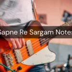 Sapne Re Sargam Notes