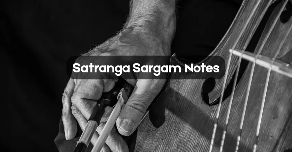 Satranga Sargam Notes