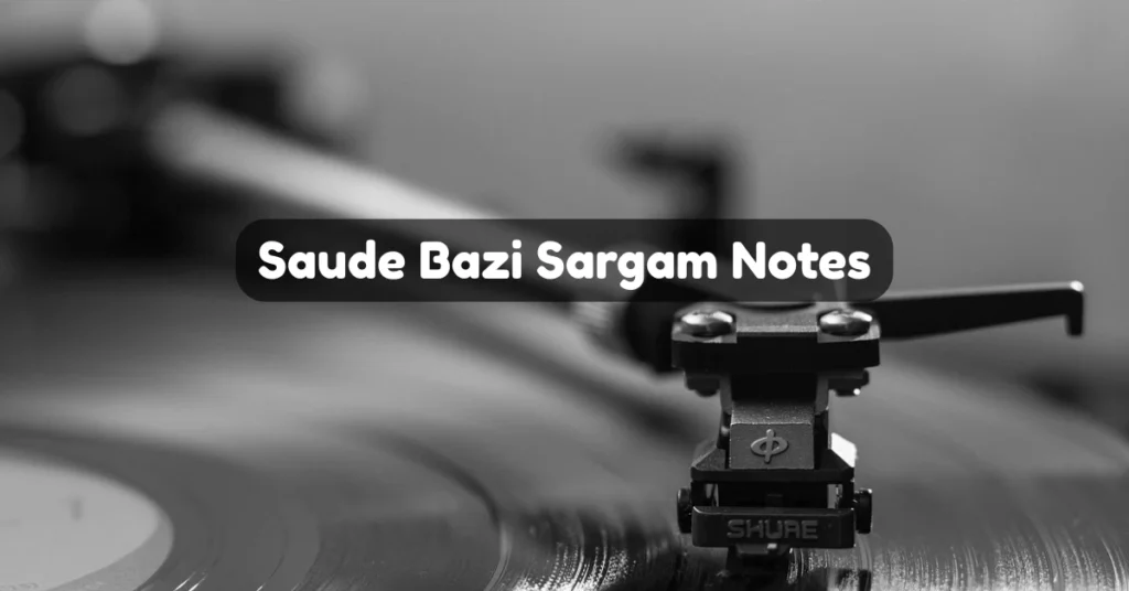 Saude Bazi Sargam Notes