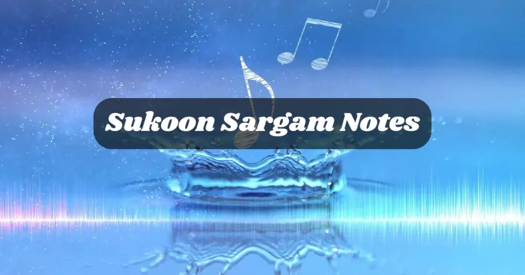 Sukoon Sargam Notes