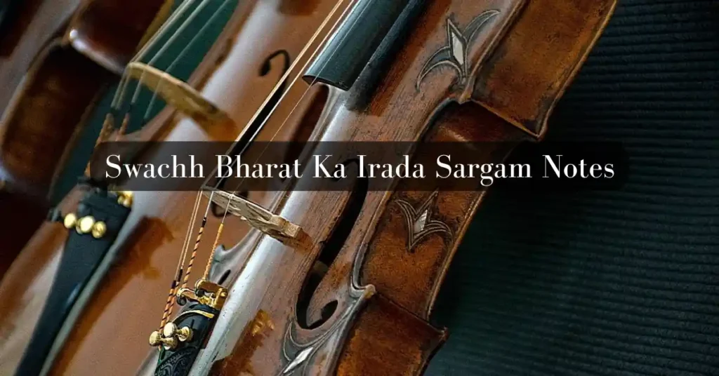 Swachh Bharat Ka Irada Sargam Notes
