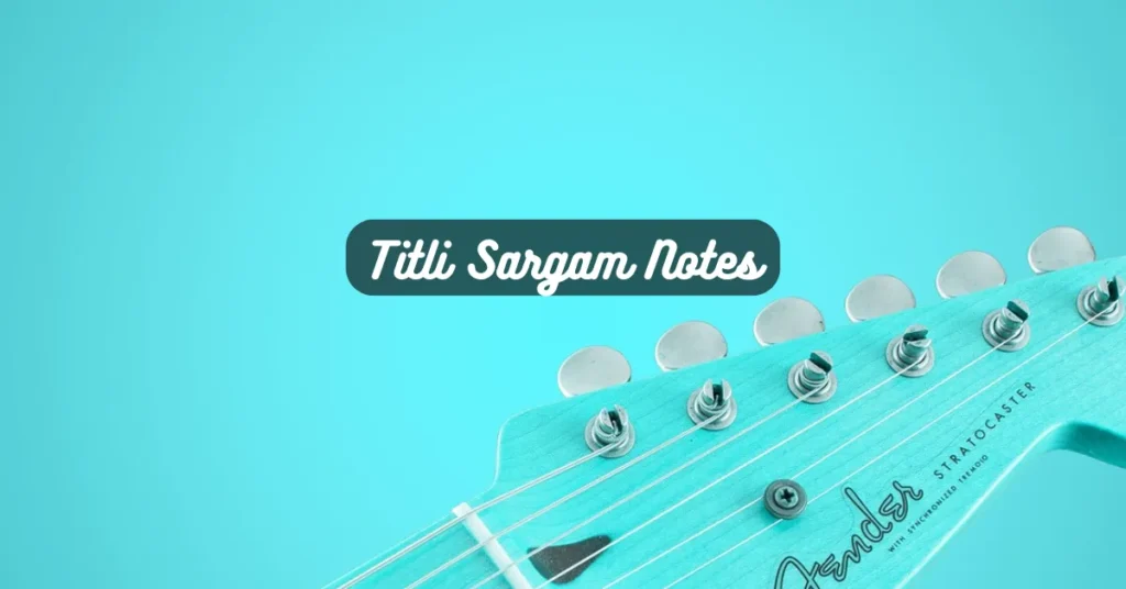 Titli Sargam Notes
