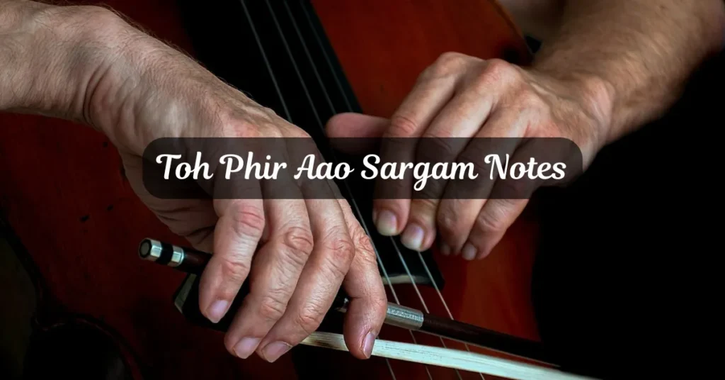 Toh Phir Aao Sargam Notes