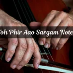 Toh Phir Aao Sargam Notes