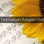 Tu Hai Kahan Sargam Notes