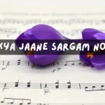 Tu Kya Jaane Sargam Notes