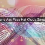 Tu Na Jaane Aas Paas Hai Khuda Sargam Notes