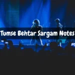 Tumse Behtar Sargam Notes