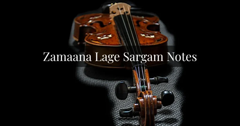 Zamaana Lage Sargam Notes